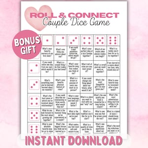 May include: A pink and white printable game sheet titled "Roll & Connect Couple Dice Game" with a heart graphic. The game includes questions for couples, with the words "Bonus Gift" and "Instant Download" also visible.
