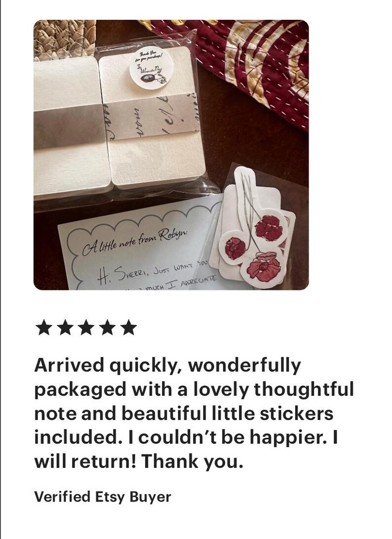 May include: A handwritten note with the text "A little note from Robyn: H: SHERRI, JUST WANT YOU MUCH I APPRECIATE" is included with a stack of white note cards and a set of floral stickers.