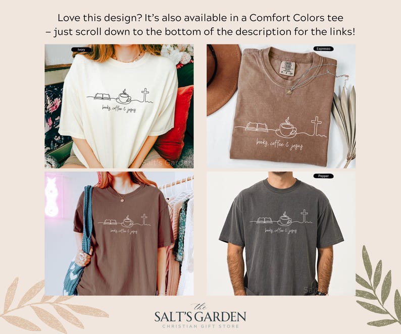 May include: Ivory, espresso, brown, and pepper-colored t-shirts with a line drawing of a book, coffee cup, and cross. The text "books, coffee & Jesus" is below the graphic. The Salt's Garden Christian Gift Store logo is at the bottom.