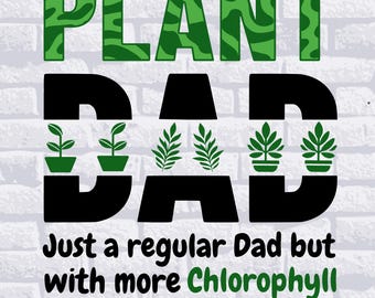 Plant Dad SVG: Funny Plant Lover Gift (Digital Files)