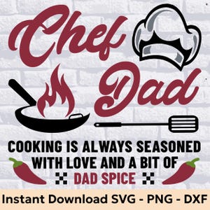May include: Red and black graphic design with the text "Chef Dad" and "Cooking is always seasoned with love and a bit of Dad Spice".