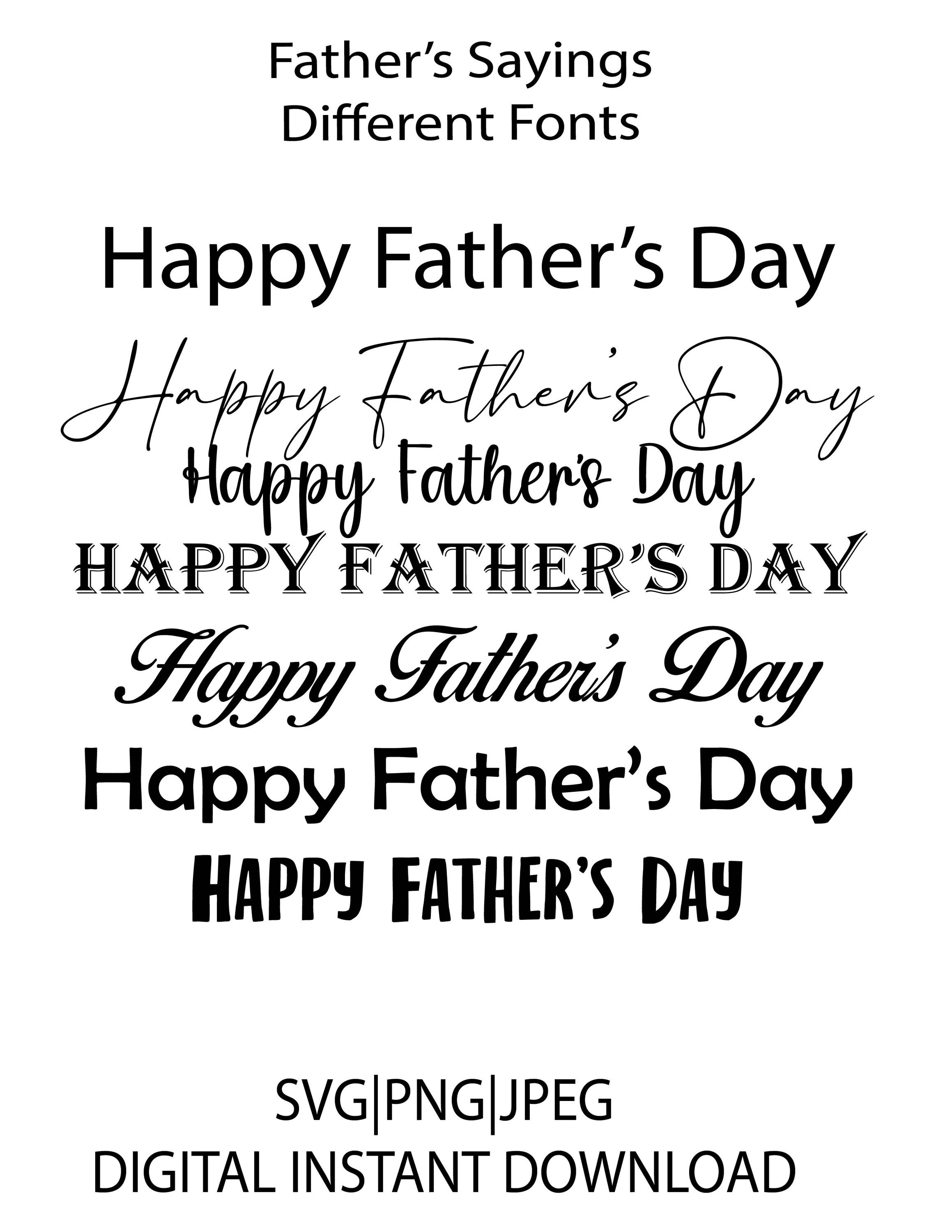Happy Fathers Day Sayings SVG PNG JPG Cricut Silhouette Glowforge Digital Instant Download