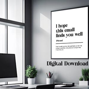I Hope This Email Finds You Well - Definition Print - Home Office Art - Email Quotes - Office Gift - Printable Wall Art - Digital Download
