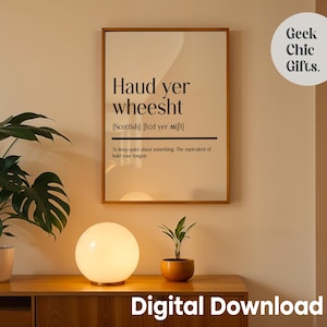 Haud Yer Wheesht - Scottish Definition - Scottish Print - Scottish gifts - Scottish Slang - Printable Wall Art - Digital Download