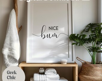 Nice Bum - Bathroom Wall Art - Bathroom Humour - Funny Print - Printable Wall Art - Digital Download