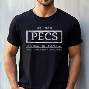 Funny Gym Shirt: &#39;Yes, These PECS Are Real&#39; Unisex Workout Shirt, Gym Shirt, Gym Humor Tee, Gift For Personal Trainer, Gym Shirt With Saying