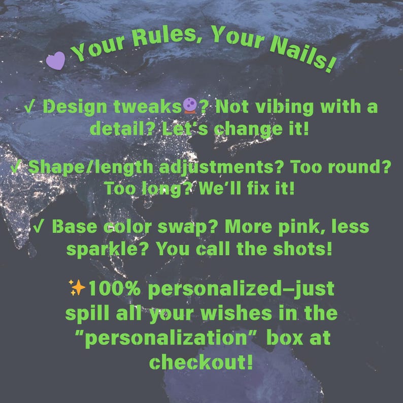 May include: A dark gray graphic with the text "Your Rules, Your Nails!" and bullet points about nail design customization, including shape, color, and personalization options. The background shows a map of the world.