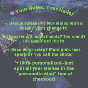 May include: A graphic with the text "Your Rules, Your Nails!" and bullet points about nail design customization, including design tweaks, shape/length adjustments, and base color swaps. The text also mentions personalization.
