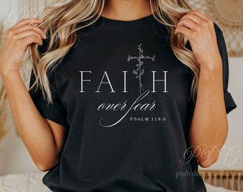 Faith Over Fear Shirt | Bible Verse T-Shirt | Spiritual Apparel | Christian Inspirational Tee | Scripture Top