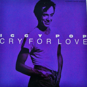 IGGY POP &quot;Cry For Love&quot; & &quot;Little Miss Emperor&quot; Vinyl 12” Single 1986 Punk Glam Shock Rock  Gifts Under 20 Dance Version David Bowie Classic
