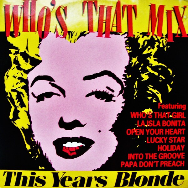 MADONNA "This Year's Blonde, Who's That Mix" Maxi Single Brit Import 45rpm 12" Vintage Vinyl 1987 Queen of Pop Extended DJ Remixes Club