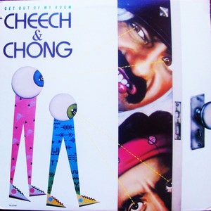 CHEECH & CHONG Get Out of My Room, Nm/Nm 1985 Lp Comedy Duo Original Press MCA Cheech Marin Tommy Chong Stoners 33Rpm &quot;Born in East La&quot;