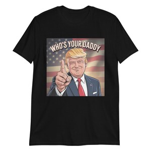 Trump Daddy Shirt, mutiges politisches grafisches T-Shirt für stolze Anhänger, perfektes Vatertagsgeschenk