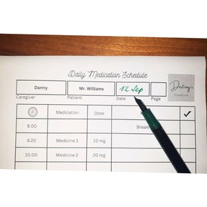 May include: A white daily medication schedule form with a black pen and a green tick. The form has sections for caregiver, patient, date, page, medication, dose, and time. The date is filled in as "12 Sep".