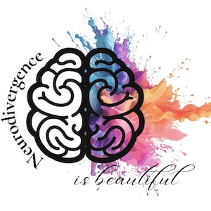 May include: A graphic design featuring a stylized brain split in half, one side black and the other a watercolour blend of blue, purple, and orange. The words "Neurodivergence" and "is beautiful" are written around the brain.
