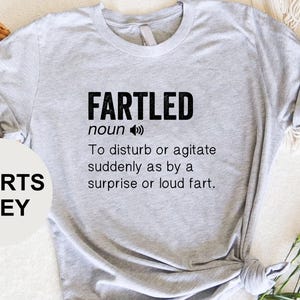 Fartled Shirt, Fart T Shirt, Gifts For Him, Funny Shirt, Offensive T Shirt, Funny Gift For Guys, Greatest Farter, Farting Shirt, Fart Tees