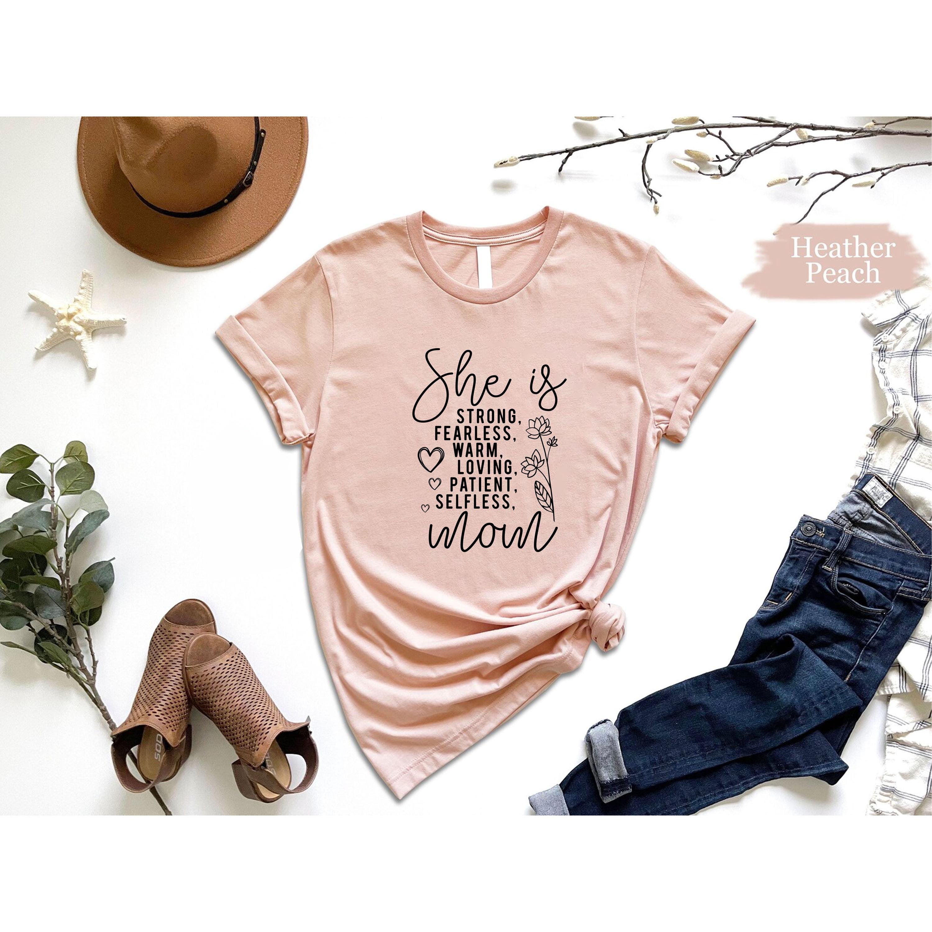 She is Strong Brave Fearless Lovely Beautiful Mom Shirt, Mother's Day Shirt, Mom Gift, Mom Shirt, Floral Mom Shirt, Mama Flowers Shirt