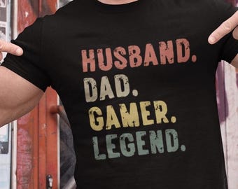 Gamer Dad Gift, Gaming Dad Shirt, Husband Dad Gamer Legend, Nerd Shirt, Gamer Gifts for Him, Video Game Tee Men, Father&#39;s Day Gift from Wife