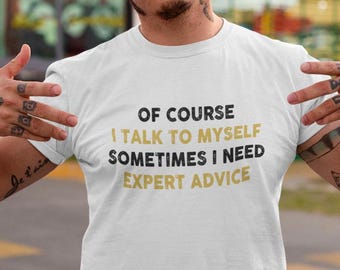 Camiseta unisex sarcástica con consejos de expertos.