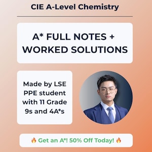 May include: An advertisement for CIE A-Level Chemistry notes and worked solutions. The text reads "A* FULL NOTES + WORKED SOLUTIONS" and "Made by LSE PPE student with 11 Grade 9s and 4A*s." A man in a suit is pictured. The bottom text says "Get an A*! 50% Off Today!"