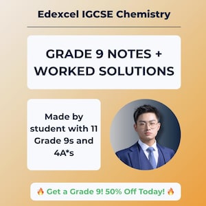 May include: An advert for Edexcel IGCSE Chemistry resources, featuring the text "GRADE 9 NOTES + WORKED SOLUTIONS". It also states "Made by student with 11 Grade 9s and 4A*s". A man in a suit is in a circular photo. The text "Get a Grade 9! 50% Off Today!" is also present.