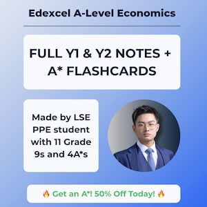 Op de afbeelding: Een advertentie voor Edexcel A-Level Economics studiemateriaal. De afbeelding bevat de tekst "FULL Y1 & Y2 NOTES + A* FLASHCARDS" en "Made by LSE PPE student with 11 Grade 9s and 4A*s". Een man in een pak staat op een cirkelvormige foto. De tekst "Get an A*! 50% Off Today!" is ook aanwezig.