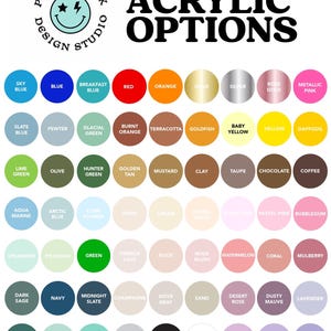 May include: Image featuring a color chart labeled "Acrylic Options" with a variety of color swatches. Colors include Sky Blue, Red, Gold, Silver, and many more. The Penny Knox Design Studio logo is at the top.