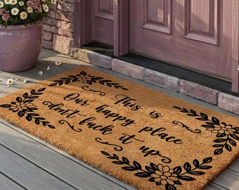 This Is Our Happy Place Don't Mess It Up Mat, Funny Sarcastic Welcome Doormat,  Floral Entryway Rug, Housewarming Gift, Rustic Front Doormat