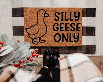 Silly Geese Only Doormat, Goose Decor, Goose Welcome Mat, Front Porch Decor, Housewarming Gift, Outdoor Mat, Home Doormat, Duck Doormat