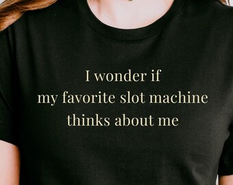 Slot Machine Shirt: Bella Canvas Casino Enthusiast Gift, Gambling Shirt Woman, Slots T-Shirt, Lucky Gambling Shirt, Casino Slots Fan