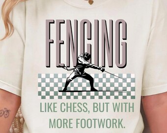 Fencing Shirt Comfort Colors, Like Chess But With More Footwork Fencing Tee, Funny Fencer Gift