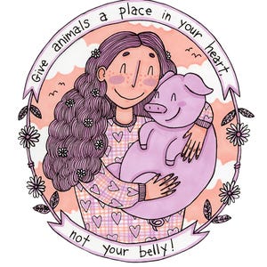 Give animals a place in your heart, not your belly! A4 Print