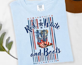 Comfort Colors® Cowgirl Boots 4th of July Shirt, Red, White and Boots Tee, Patriotic Gifts,  Fourth of July Shirts, Country Concert Shirt
