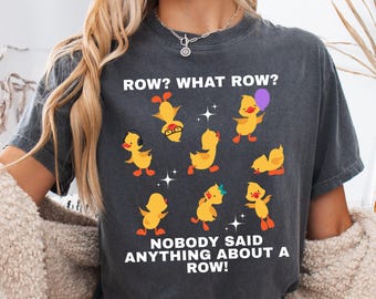 Comfort Colors® Ducks - Row? What row? Shirt, Funny Ducklings T-shirt, Cute Ducks Gift, Humorous Gift for Busy Mom, Definitely Not in a Row