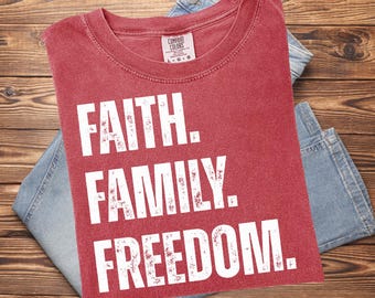Comfort Colors® 4th of July Shirt, Faith Family Freedom Shirt, Patriotic Gifts,  Fourth of July Shirts, Christian Shirt, Gift for Dad