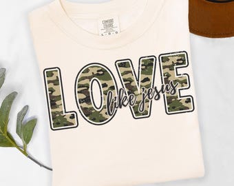 Comfort Colors® Love Like Jesus Shirt, Christian Clothes, Camo Letters, Religious Shirt, Christian Gift Tee, Funny Mom Shirt, Jesus Shirt