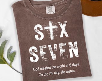 Comfort Colors® Six Seven Shirt, Humorous Faith Tees, Inspirational Quote T-shirt, Christian Tshirt, Jesus Shirt, Religious Shirt