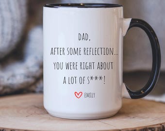 Dad Was Right Mug - S***! version |  Funny Gift for Dad | Coffee Mugs | Dad Mug | Gift for Him | Gift for Him Coffee Mug | Funny Mugs