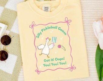 Comfort Colors® Silly Pickleball Goose Shirt, Funny Goose T-shirt, Pickleball Shirts, Cute Goose Tee, Pickleball Gift, Sport Graphic Tshirt