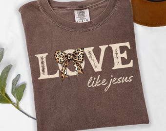 Comfort Colors® Love Like Jesus Shirt, Christian Clothes, Cheetah Print Coquette Bow, Religious Shirt