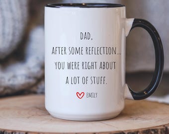 Dad Was Right Coffee Mug |  Funny Gift for Dad | Coffee Mugs | Dad Mug | Gift for Him | Dad Presents | Gift for Him Coffee Mug | Funny Mugs