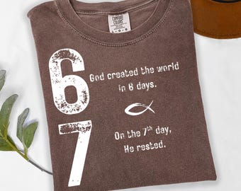 Comfort Colors® Six Seven Shirt, Humorous Faith Tees, Inspirational Quote T-shirt, Christian Tshirt, Jesus Shirt, Religious Shirt