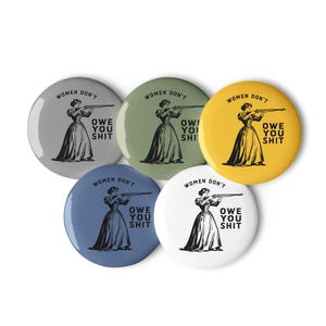 Las mujeres no te deben nada, conjunto de pins: pins de protesta, mujer fuerte, acabado brillante