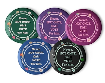 Political Protest Pin Buttons, "I Didn't Vote for him" Set, Activist Flair, Glossy Finish
