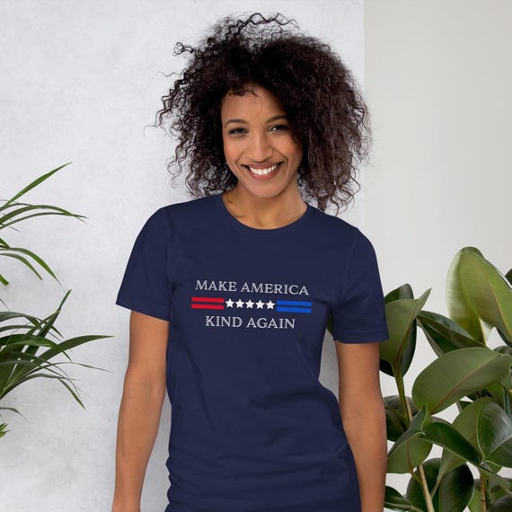Make America Kind Again Womens T-Shirt: Bella Canvas, Soft Cotton Shirt