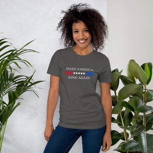 Make America Kind Again, Premium Soft Style T-Shirt, Bella and Canvas T-Shirt, Unisex Tee