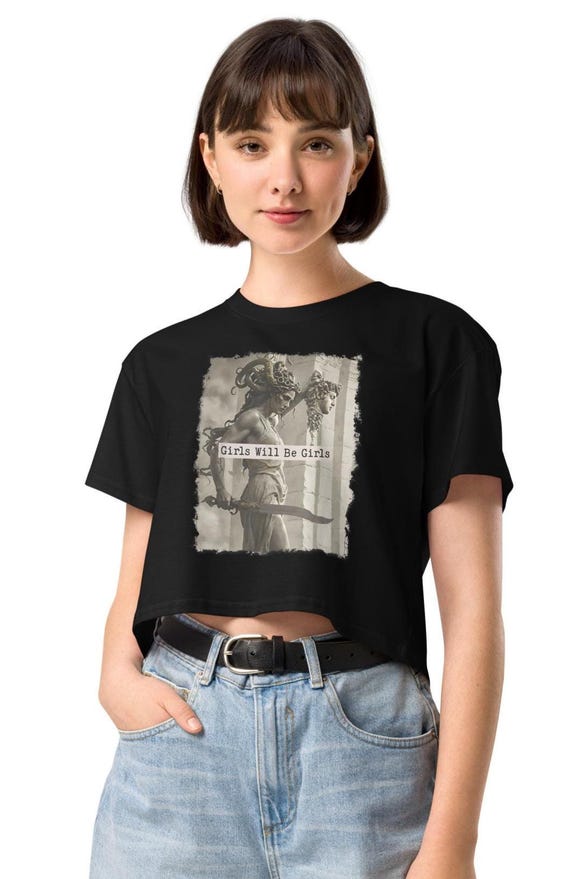 Medusa Crop Top: Combed Cotton, Girls Will Be Girls Shirt