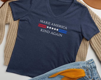 Make America Kind Again, V-Neck Shirt: Womens Soft Cotton T-Shirt