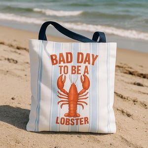 Lustiger schlechter Tag, um ein Hummer-Einkaufstasche, Maine-Hummer-Liebhaber-Geschenk, Küstensommer-Strandtasche zu sein, Angelnästhetik, Geschenk für Mutter