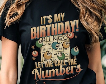 It&#39;s My Birthday Numbers Shirt, Unisex TShirt, Bingo Birthday Outfit, Bingo Birthday Tshirt, Funny Bingo Shirt, Bingo Fan, Bingo Gift